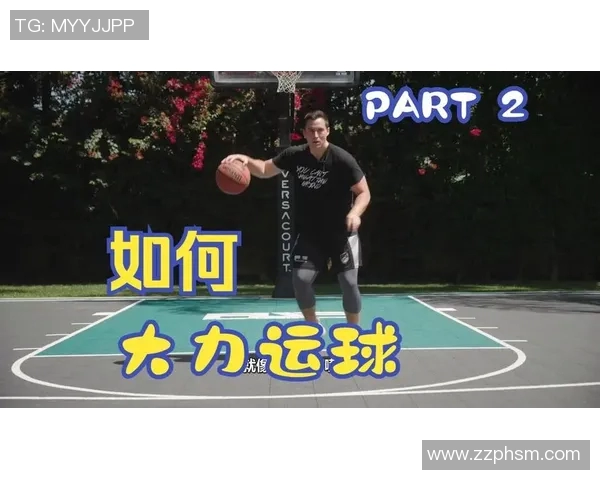 提升篮球技巧的关键练习运球方法与训练技巧分享